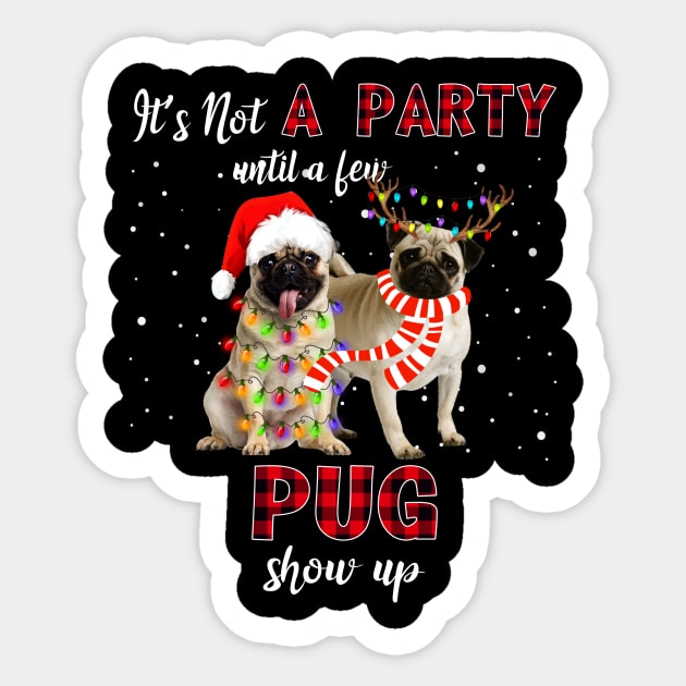 It's Not A Party With A Jew Pug Show Up Funny Gift Sticker by kimmygoderteart